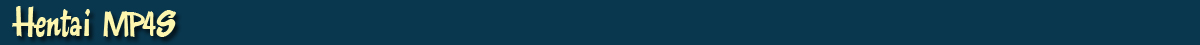 Hentai Porn Mp4s